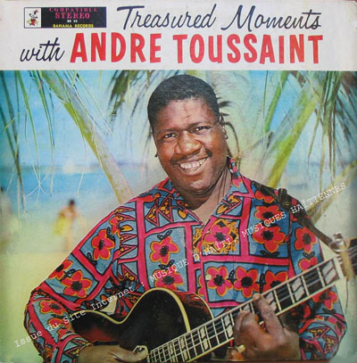 musique d'haiti musique haitienne, haitian music, compas, konpa, mizik, andre toussaint, 