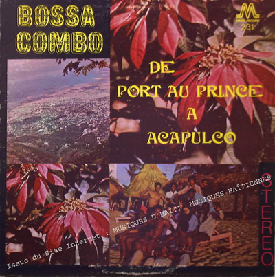 musique d'haiti musique haitienne, haitian music, compas, konpa, mizik, bossa combo, marc records, 