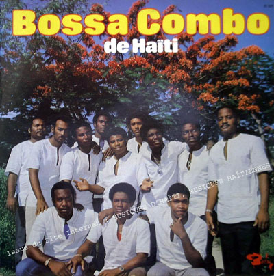 musique d'haiti musique haitienne, haitian music, compas, konpa, mizik, bossa combo, barclay, 