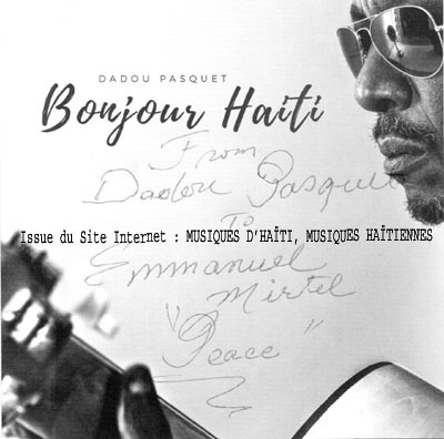 musique d'haiti musique haitienne, haitian music, compas, konpa, mizik, andre dadou pasquet,