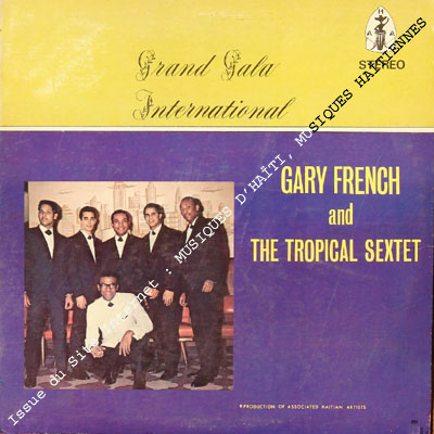 musique d'haiti musique haitienne, haitian music, compas, konpa, mizik, tropical sextet, gary french, A.H.A. records,
