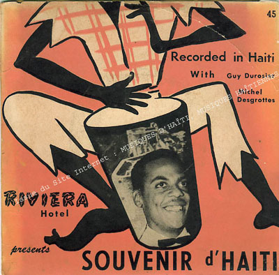 musique d'haiti musique haitienne, haitian music, compas, konpa, mizik, riviera hotel d'hati, michel desgrottes, guy du rosier, guy durosier, 