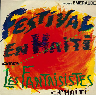 musique d'haiti musique haitienne, haitian music, compas, konpa, mizik, les fantaisistes de carrefour, les fantaisistes d'hati, 