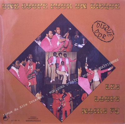musique d'haiti musique haitienne, haitian music, compas, konpa, mizik, les loups noirs, gardner lalanne, cleopatre,