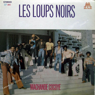 musique d'haiti musique haitienne, haitian music, compas, konpa, mizik, les loups noirs, gardner lalanne, marc records, 