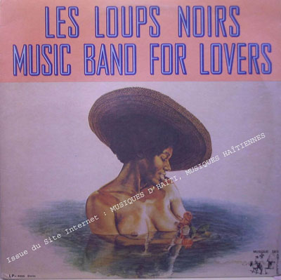 musique d'haiti musique haitienne, haitian music, compas, konpa, mizik, les loups noirs, gardner lalanne, musique des antilles, M.D.A., 
