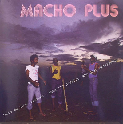 musique d'haiti musique haitienne, haitian music, compas, konpa, mizik, macho plus, cine records,