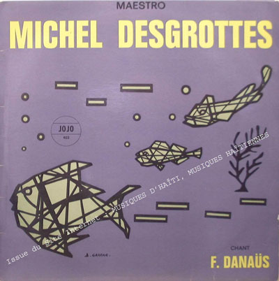 musique d'haiti musique haitienne, haitian music, compas, konpa, mizik, michel desgrottes, 