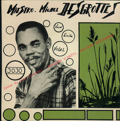 musique d'haiti musique haitienne, haitian music, compas, konpa, mizik, michel desgrottes, 