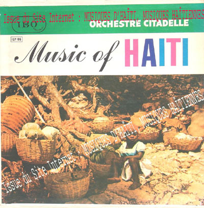 musique d'haiti musique haitienne, haitian music, compas, konpa, mizik, orchestre citadelle, ibo records, i.l.p., 
