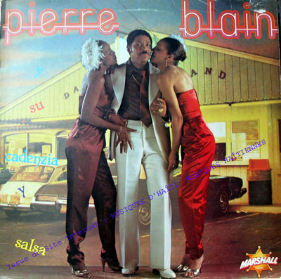 musique d'haiti musique haitienne, haitian music, compas, konpa, mizik, pierre blain, 