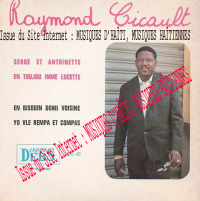 musique d'haiti musique haitienne, haitian music, compas, konpa, mizik, raymond cicault, raymond sicot, 