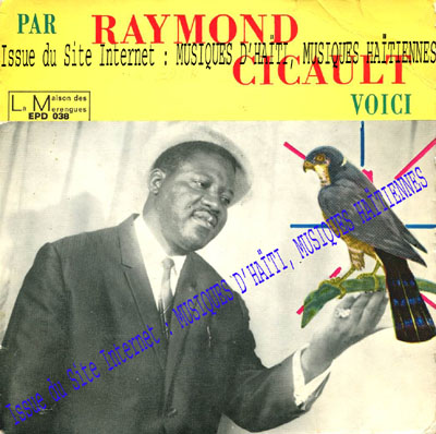 musique d'haiti musique haitienne, haitian music, compas, konpa, mizik, raymond cicault, raymond sicot, 