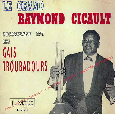 musique d'haiti musique haitienne, haitian music, compas, konpa, mizik, raymond cicault, raymond sicot, 