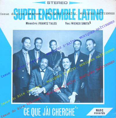musique d'haiti musique haitienne, haitian music, compas, konpa, mizik, super ensemble latino, latino, marc records, 