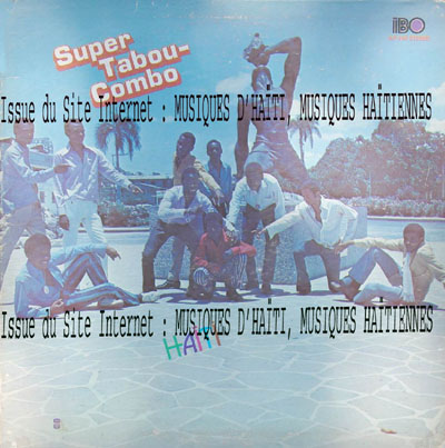 musique d'haiti musique haitienne, haitian music, compas, konpa, mizik, super tabou combo, ibo records,