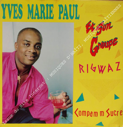 musique d'haiti musique haitienne, haitian music, compas, konpa, mizik, yves marie paul,