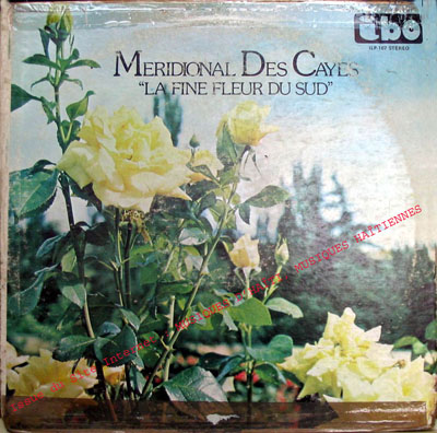 musique d'haiti musique haitienne, haitian music, compas, konpa, mizik, ensemble meridional des cayes, ibo records inc,