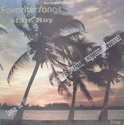 musique d'haiti musique haitienne, haitian music, compas, konpa, mizik, favorite songs of Dr. roy,